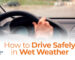 New Hope Insurance - How to Drive Safely with Wet Weather